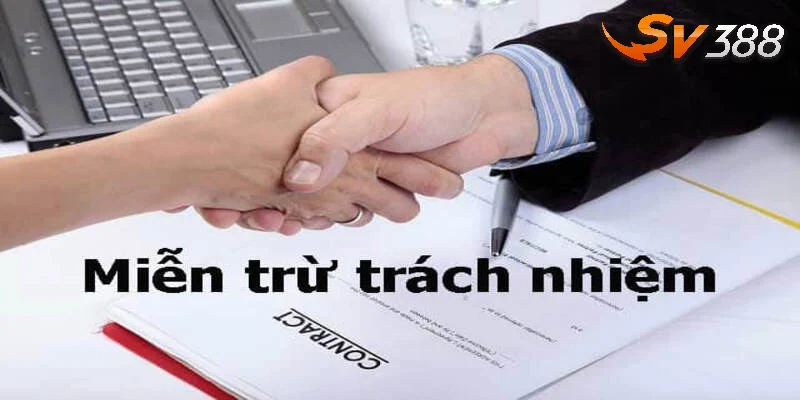 Miễn trừ trách nhiệm SV388 có mục đích gì?