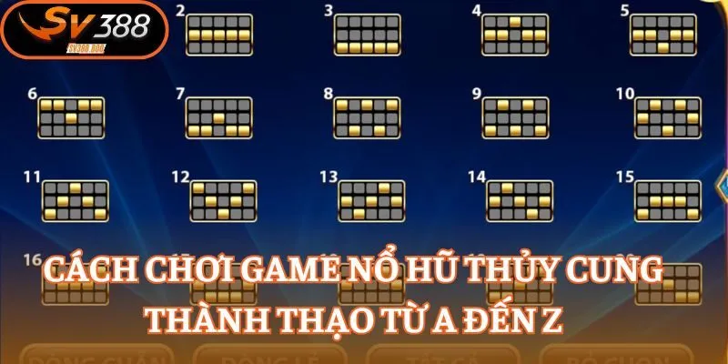 Cách chơi game nổ hũ Thủy Cung thành thạo từ A đến Z