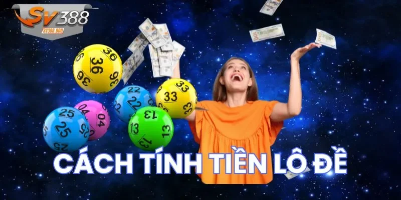 Hướng dẫn chi tiết kèm ví dụ cách tính tiền lô đề