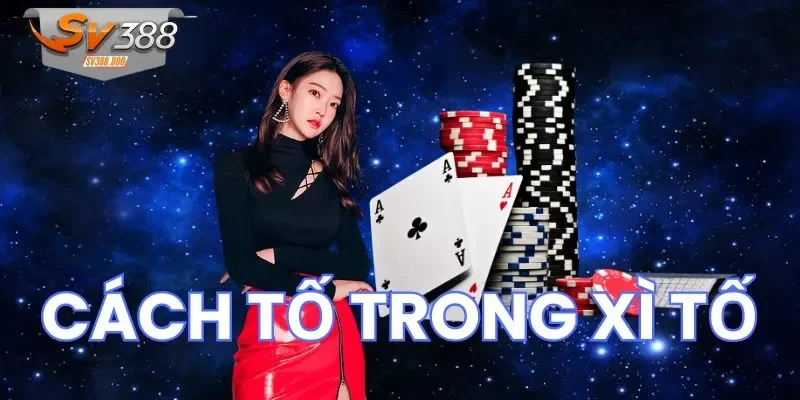 cách tố trong xì tố
