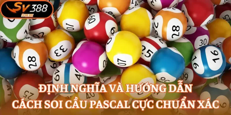 Định nghĩa và hướng dẫn cách soi cầu Pascal cực chuẩn xác