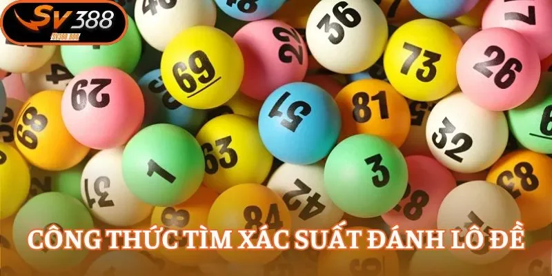 Hướng dẫn cách tính của xác suất đánh lô đề đúng chuẩn