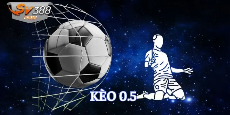 kèo 0.5