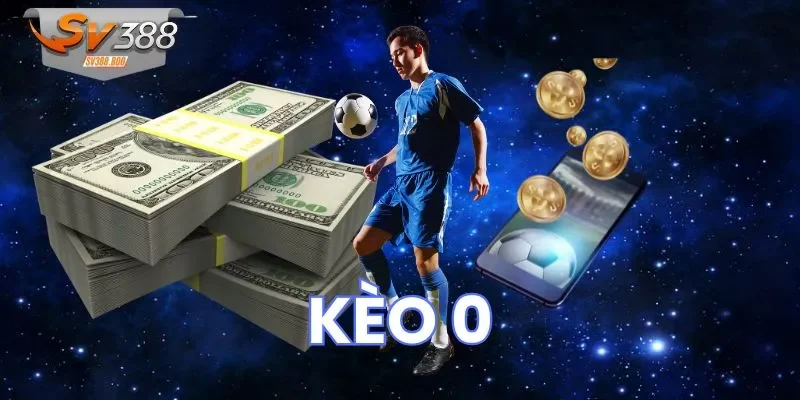kèo 0