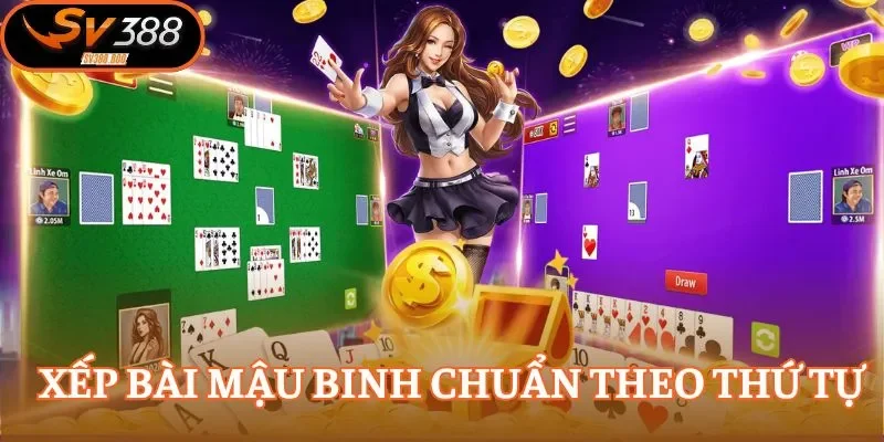 Kỹ thuật xếp Mậu Binh giúp kiểm soát từng chi khéo léo