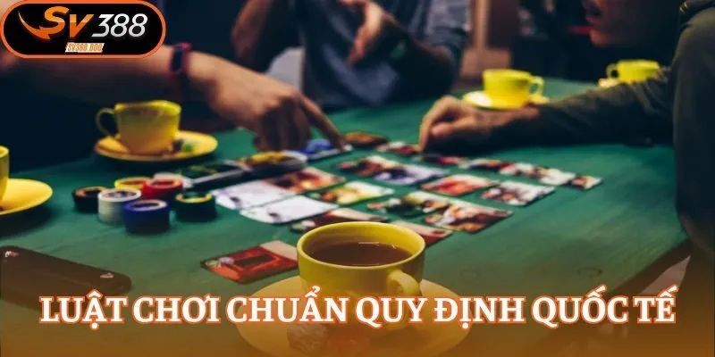 Luật chơi chuẩn quy định quốc tế