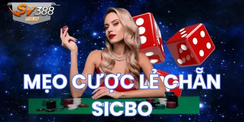 Chú ý cần thiết trong vận dụng mẹo cược lẻ chẵn Sicbo