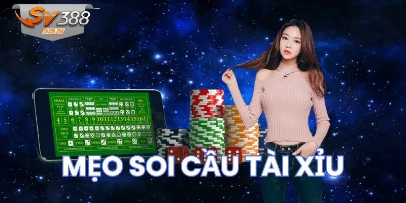 Mẹo soi cầu Tài Xỉu có độ chính xác khá cao