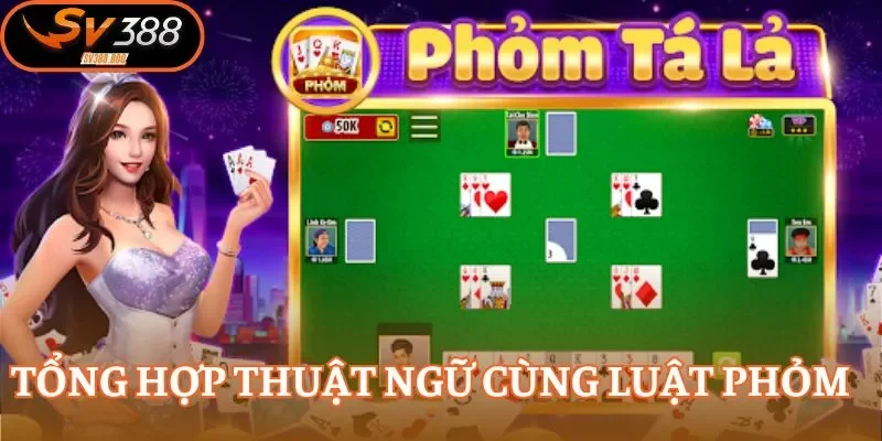 Nắm rõ luật để biết cách ăn bài phỏm chuẩn xác