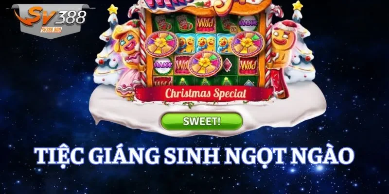 tiệc giáng sinh ngọt ngào