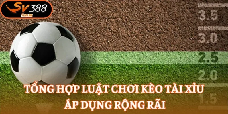 Tổng hợp luật chơi kèo Tài Xỉu áp dụng rộng rãi